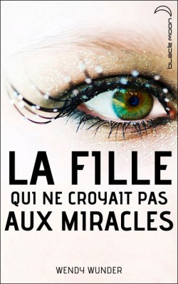 la-fille-qui-ne-croyait-pas-aux-miracles-840042-250-400